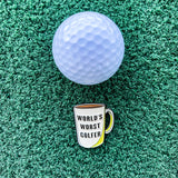 Worlds Worst Golfer - Ball Marker